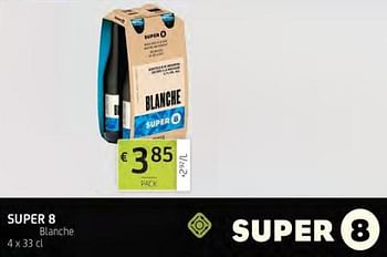 Promoties Super 8 blanche - Brouwerij Haacht - Geldig van 04/10/2019 tot 17/10/2019 bij BelBev
