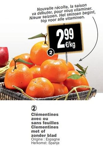 Promotions Clémentines avec ou sans feuilles clementines met of zonder blad - Produit maison - Cora - Valide de 08/10/2019 à 14/10/2019 chez Cora