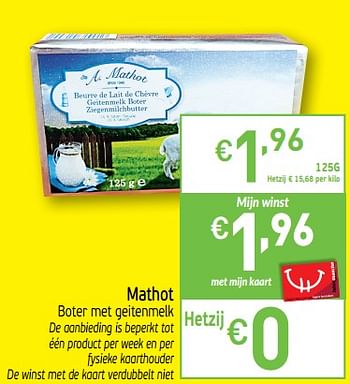 Promoties Mathot boter met geitenmelk - Mathot - Geldig van 08/10/2019 tot 12/10/2019 bij Intermarche
