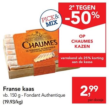 Promoties Franse kaas fondant authentique - Chaumes - Geldig van 09/10/2019 tot 22/10/2019 bij Makro
