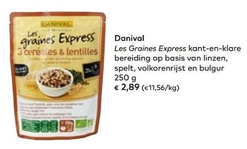 Promotions Danival les graines express kant-en-klare bereiding op basis van linzen, spelt, volkorenrijst en bulgur - Danival - Valide de 02/10/2019 à 05/11/2019 chez Bioplanet