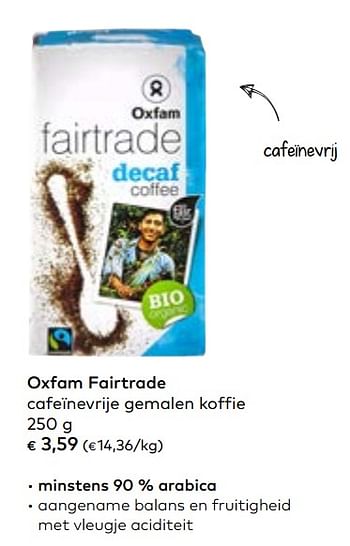 Promoties Oxfam fairtrade cafeïnevrije gemalen koffie - Oxfam Fairtrade - Geldig van 02/10/2019 tot 05/11/2019 bij Bioplanet