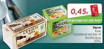 Promoties Herve kaas uitstekend met bier of société doux - Herve - Geldig van 01/10/2019 tot 31/10/2019 bij Intermarche