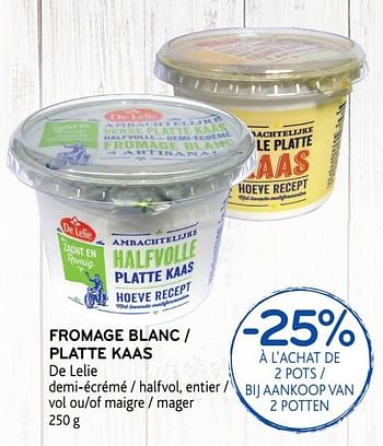 Promoties Fromage blanc de lelie -25% à l`achat de 2 pots - De Lelie - Geldig van 09/10/2019 tot 22/10/2019 bij Alvo