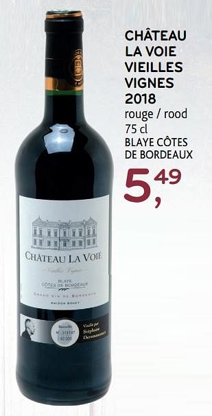 Promoties Château la voie vieilles vignes 2018 rouge blaye côtes de bordeaux - Rode wijnen - Geldig van 09/10/2019 tot 22/10/2019 bij Alvo