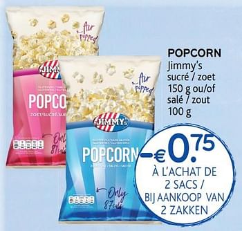 Promotions Popcorn jimmy`s sucré -€0. 75 à l`achat de 2 sacs - Produit maison - Alvo - Valide de 09/10/2019 à 22/10/2019 chez Alvo