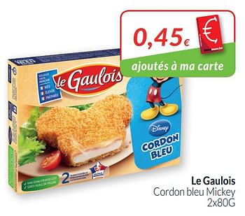 Promotions Le gaulois cordon bleu mickey - Le Gaulois - Valide de 01/10/2019 à 31/10/2019 chez Intermarche