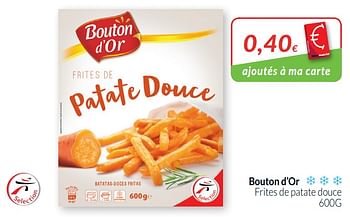 Promoties Bouton d`or frites de patate douce - Bouton D'Or - Geldig van 01/10/2019 tot 31/10/2019 bij Intermarche