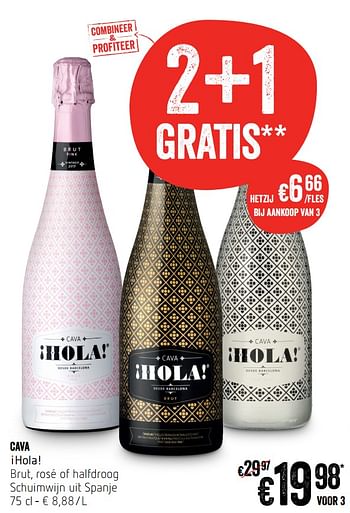Promoties Cava ¡hola! brut, rosé of halfdroog schuimwijn uit spanje - Schuimwijnen - Geldig van 10/10/2019 tot 16/10/2019 bij Delhaize