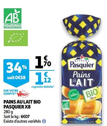 Promotions Pains au lait bio pasquier - Brioche pasquier - Valide de 09/10/2019 à 15/10/2019 chez Auchan Ronq