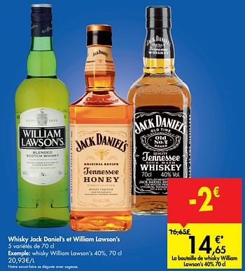 Promotions Whisky jack daniel`s et william lawson`s - William Lawson's - Valide de 02/10/2019 à 21/10/2019 chez Carrefour