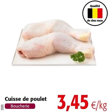 Promotions Cuisse de poulet - Produit maison - Colruyt - Valide de 09/10/2019 à 22/10/2019 chez Colruyt