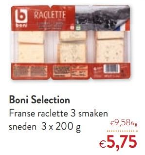 Promoties Boni selection franse raclette 3 smaken sneden - Boni - Geldig van 09/10/2019 tot 22/10/2019 bij OKay