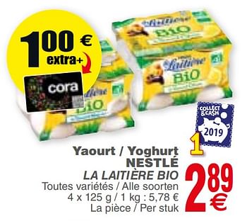 Promoties Yaourt - yoghurt nestlé la laitière bio - Nestlé - Geldig van 15/10/2019 tot 21/10/2019 bij Cora