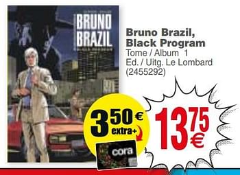 Promoties Bruno brazil, black program - Huismerk - Cora - Geldig van 15/10/2019 tot 28/10/2019 bij Cora