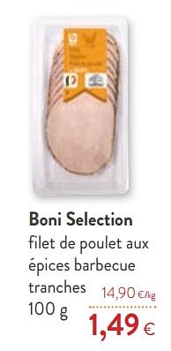 Promotions Boni selection filet de poulet aux épices barbecue tranches - Boni - Valide de 09/10/2019 à 22/10/2019 chez OKay