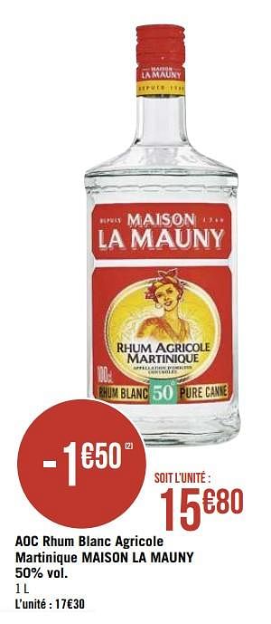 Promotions Aoc rhum blanc agricole martinique maison la mauny - Maison la Mauny - Valide de 08/10/2019 à 21/10/2019 chez Géant Casino