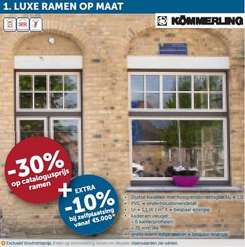 Promotions Luxe ramen op maat -30% op catalogusprijs ramen - Kommerling - Valide de 22/10/2019 à 18/11/2019 chez Zelfbouwmarkt