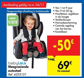 Promoties Meegroeiende autostoel - Babylala - Geldig van 16/10/2019 tot 28/10/2019 bij Carrefour