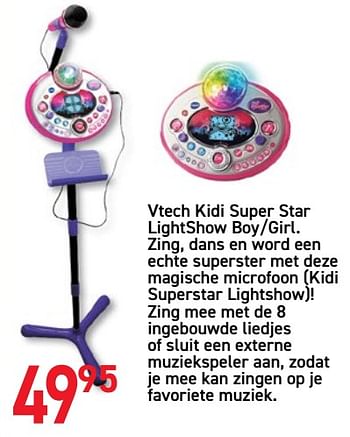Promoties Vtech kidi super star lightshow boy-girl - Vtech - Geldig van 08/10/2019 tot 11/11/2019 bij Tuf Tuf