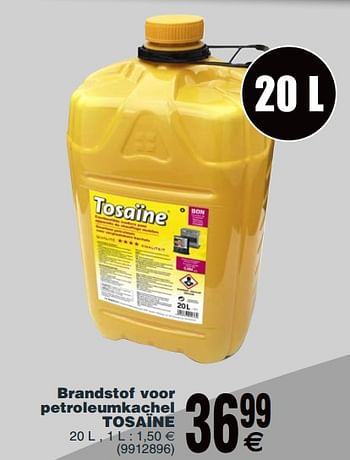 Promoties Brandstof voor petroleumkachel tosaïne - Tosaïne - Geldig van 14/10/2019 tot 30/11/2019 bij Cora