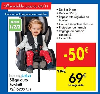 Promoties Siège-auto évolutif - Babylala - Geldig van 16/10/2019 tot 28/10/2019 bij Carrefour