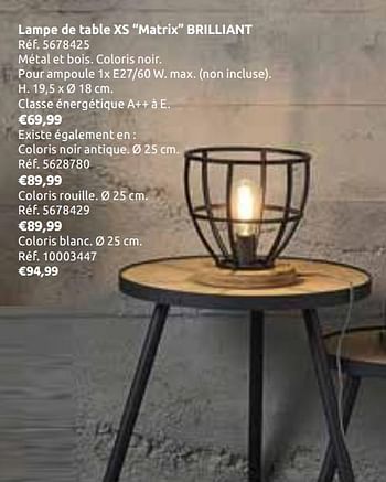 Promotions Lampe de table xs matrix brilliant - Brilliant - Valide de 23/10/2019 à 11/11/2019 chez Brico