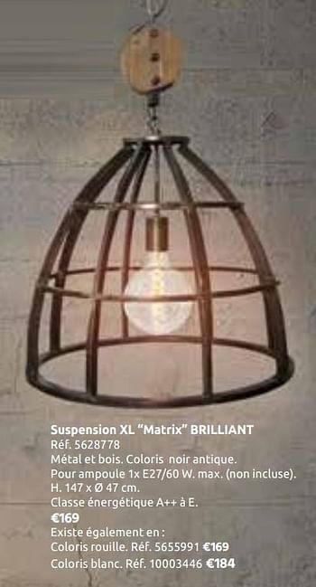 Promotions Suspension xl matrix brilliant - Brilliant - Valide de 23/10/2019 à 11/11/2019 chez Brico