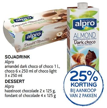 Promotions Sojadrink alpro of dessert 25% korting bij aankoop van 2 pakken - Alpro - Valide de 23/10/2019 à 05/11/2019 chez Alvo