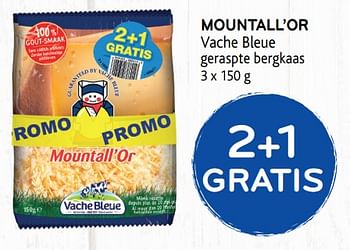 Promoties Mountall`or vache bleue geraspte bergkaas 2+1 gratis - Vache bleue - Geldig van 23/10/2019 tot 05/11/2019 bij Alvo