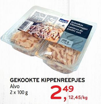 Promoties Gekookte kippenreepjes alvo - Huismerk - Alvo - Geldig van 23/10/2019 tot 05/11/2019 bij Alvo