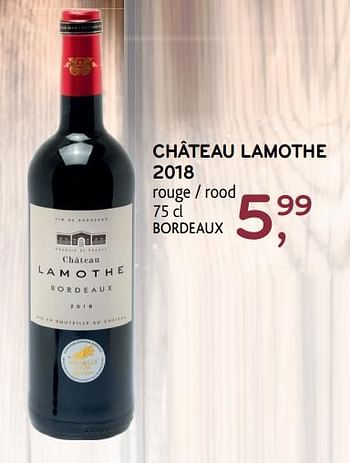 Promotions Château lamothe 2018 rouge bordeaux - Vins rouges - Valide de 23/10/2019 à 05/11/2019 chez Alvo
