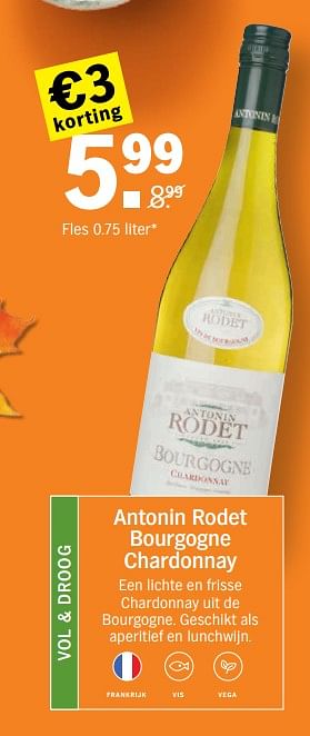 Promotions Antonin rodet bourgogne chardonnay - Vins blancs - Valide de 21/10/2019 à 27/10/2019 chez Albert Heijn