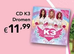 Promoties Cd k3 dromen - K3 - Geldig van 28/10/2019 tot 31/12/2019 bij Happyland