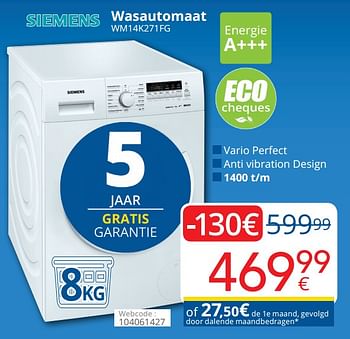 Promotions Siemens wasautomaat wm14k271fg - Siemens - Valide de 29/10/2019 à 28/11/2019 chez Eldi