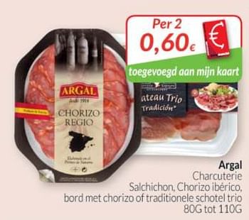 Promoties Argal charcuterie salchichon. chorizo ibérico. bord met chorizo of traditionele schotel trio - Argal - Geldig van 01/11/2019 tot 30/11/2019 bij Intermarche