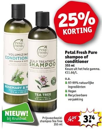 uitzetten Aanval absorptie Petal Fresh Petal fresh pure shampoo of conditioner shampoo tea tree -  Promotie bij Kruidvat