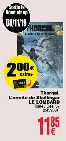 Promoties Thorgal, l`ermite de skellingar le lombard - Huismerk - Cora - Geldig van 05/11/2019 tot 18/11/2019 bij Cora