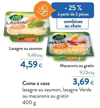 Promotions Come a casa lasagne au saumon, lasagne verde ou macaronis au gratin - Come a Casa - Valide de 06/11/2019 à 19/11/2019 chez OKay