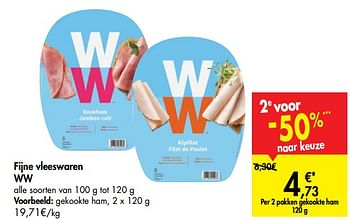 Promoties Fijne vleeswaren ww gekookte ham - Weight Watchers - Geldig van 06/11/2019 tot 12/11/2019 bij Carrefour