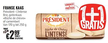 Promoties Franse kaas président - l`intense brie, geitenkaas - Président - Geldig van 07/11/2019 tot 13/11/2019 bij Delhaize