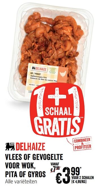 Promoties Vlees of gevogelte voor wok, pita of gyros - Huismerk - Delhaize - Geldig van 07/11/2019 tot 13/11/2019 bij Delhaize