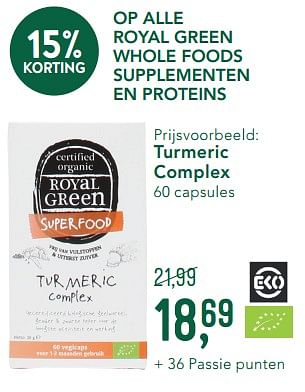 Promoties Op alle royal green whole foods supplementen en proteins turmeric complex - Royal Green - Geldig van 04/11/2019 tot 01/12/2019 bij Holland & Barret