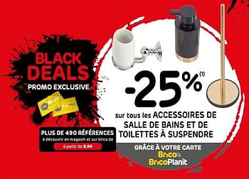 Promotions -25% sur tous les accessoires de salle de bains et de toilettes à suspendre - Produit maison - Brico - Valide de 13/11/2019 à 03/12/2019 chez Brico
