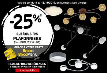 Promotions -25% sur tous les plafonniers - Produit maison - Brico - Valide de 13/11/2019 à 03/12/2019 chez Brico