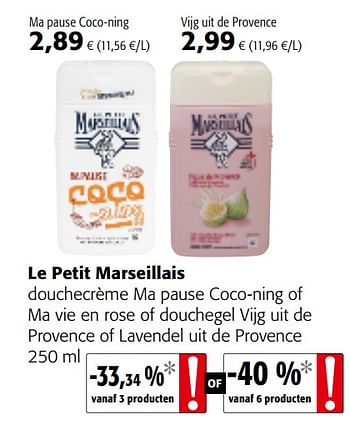 Promoties Le petit marseillais douchecrème ma pause coco-ning of ma vie en rose of douchegel vijg uit de provence of lavendel uit de provence - Le Petit Marseillais - Geldig van 06/11/2019 tot 19/11/2019 bij Colruyt