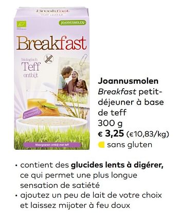 Promotions Joannusmolen breakfast petitdéjeuner à base de teff - Joannusmolen - Valide de 06/11/2019 à 03/12/2019 chez Bioplanet