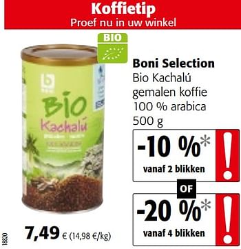 Promotions Boni selection bio kachalú gemalen koffie 100 % arabica - Boni - Valide de 06/11/2019 à 19/11/2019 chez Colruyt