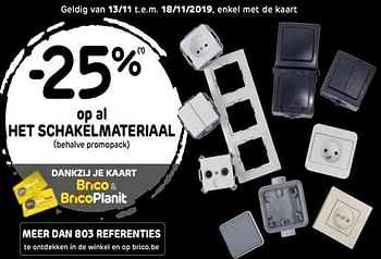 Promoties -25% op al het schakelmateriaal - Huismerk - BricoPlanit - Geldig van 13/11/2019 tot 03/12/2019 bij BricoPlanit