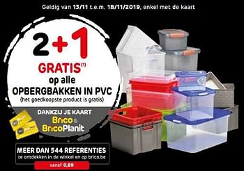 Promoties 2+1 gratis op alle opbergbakken in pvc - Huismerk - BricoPlanit - Geldig van 13/11/2019 tot 03/12/2019 bij BricoPlanit